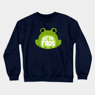 Eat the Frog Crewneck Sweatshirt